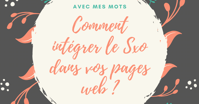 Comment intégrer le Sxo dans vos pages web ?