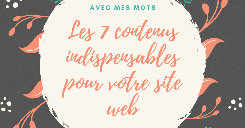 Les 7 contenus indispensables pour votre site web