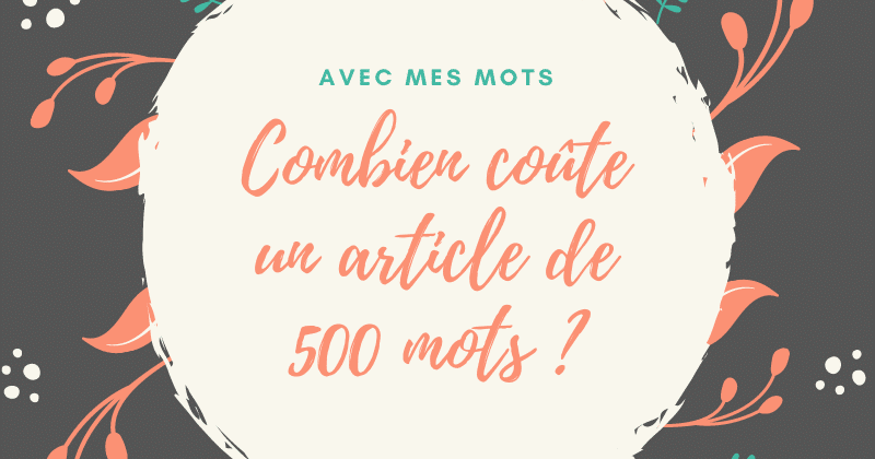 Combien coûte un article de 500 mots en rédaction web ?